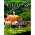 The Hardy Way - A 19th Century Pilgrimage by Margaret Marande