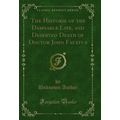 The Historie of the Damnable Life, and Deserved...