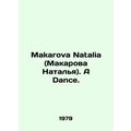 Makarova Natalia (Makarova Natalia). A Dance.