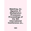 Mainfray, G.; Agostini, P. Multiphoton Processes: Proceedings of the 5th Interna