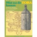 Wat Na De Tora Kwam
