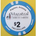 Mazatzal. $2 Casino Chip. Payson, AZ. E09.