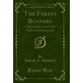 The Forest Runners: A Story of the Great War Tr...