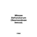 Missae Defunctorum. In Latin.