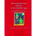 Rewriting Roman History in the Middle Ages: The 'historia Romana' and the Manusc