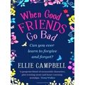 When Good Friends Go Bad