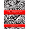 A Thousand Strands Of Black Hair