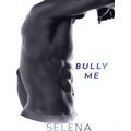 Willow Heights Prep Academy: The Elite: Bully Me