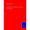 Heeft De Toekomst Een Verleden