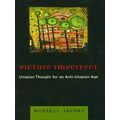 Picture Imperfect - Utopian Thought for an Anti...