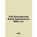 A.V. Lunacharsky Thomas Campanella. 1922./A.V.Lunacharskiy Foma Kampanella. 192