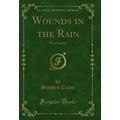 Wounds in the Rain: War Stories (Classic Reprint)