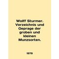 Wolff Sturmer. Verzeichnis und Geprage der grob...
