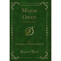 Major Owen: And Other Tales (Classic Reprint)