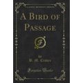 A Bird of Passage (Classic Reprint)