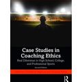 Case Studies In Coaching Ethics