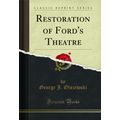 Restoration of Ford's Theatre (Classic Reprint)
