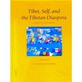 Tibet, Self, and the Tibetan Diaspora: Voices of Difference