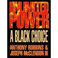 Unlimited Power A Black Choice by Anthony Robbins