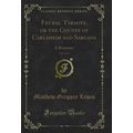 Feudal Tyrants, or the Counts of Carlsheim and ...