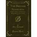 The British Novelists, Vol. 19: With an Essay a...