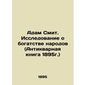 Adam Smith: A Study of the Wealth of Nations (1...