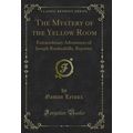 The Mystery of the Yellow Room: Extraordinary A...