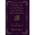 The Mystery of the Woods, and the Man Who Misse...