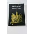 Monuments of Medieval Art by Robert G. Calkins ...