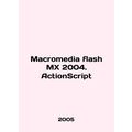 Macromedia flash MX 2004. ActionScript In English.