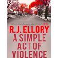 A Simple Act Of Violence
