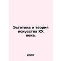 Aesthetics and Theory of 20th Century Art. In R...
