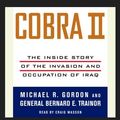 COBRA II: INSIDE STORY OF THE INVASION OF IRAQ ...