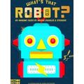 What's That Robot