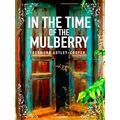In The Time Of The Mulberry