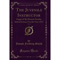 The Juvenile Instructor, Vol. 48: Organ of the ...