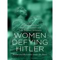 Women Defying Hitler