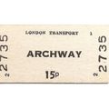 London Transport Edmondson Ticket - Archway - 15p.