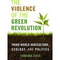 The Violence Of The Green Revolution