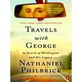 Travels With George: In Search of Washington an...