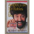 America On Six Rubles A Day by Yakov Smirnoff -...