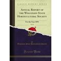 Annual Report of the Wisconsin State Horticultu...