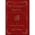 Weatherby's Inning: A Story of College Life and...