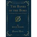 The Banks of the Boro: A Chronicle of the Count...