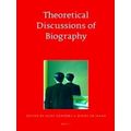 Theoretical Discussions of Biography: Approaches from History, Microhistory, and