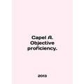Capel A. Objective proficiency. In English /Capel A. Objective proficiency.