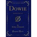 Dowie: Anointed of the Lord (Classic Reprint)