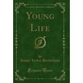 Young Life (Classic Reprint)