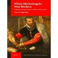 Studies in the History of Collecting & Art Markets: When Michelangelo Was Modern
