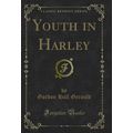 Youth in Harley (Classic Reprint)